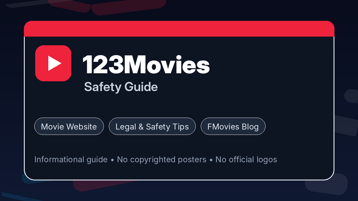 123Movies Safety Guide: What Movie Fans Should Know Before Searching